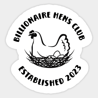 Billionaire Hens Club Sticker